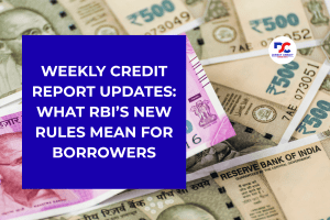Weekly Credit Report Updates: What RBI’s New Rules Mean for Your EMIs, Loans & Credit Cards